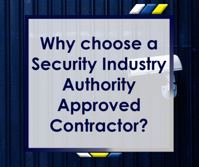 Why Choose a Security Industry Authority Approved Contractor Featured Image