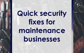 Quick Security Fixes for Maintenance Businesses Featured Image